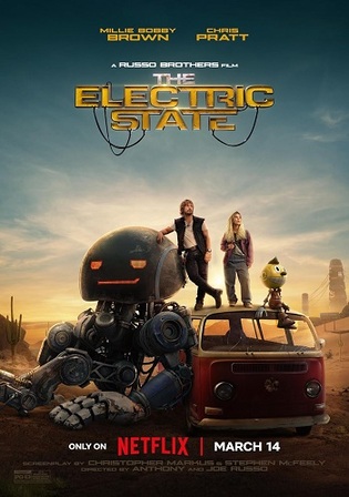 The Electric State 2025 WEB-DL Hindi Dual Audio ORG Full Movie Download 1080p 720p 480p