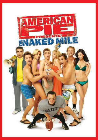 American Pie Presents The Naked Mile 2006 WEBRip 750MB Hindi Dual Audio 720p