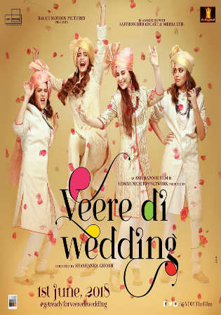 Veere Di Wedding 2018 Pre DVDRip 350Mb Full Hindi Movie Download 480p