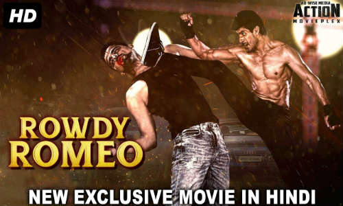 Rowdy Romeo 2018 HDRip 800MB Hindi Dubbed 720p Watch Online Full Movie Download bolly4u