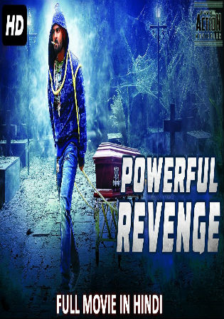 Powerful Revenge 2018 HDRip 700MB Hindi Dubbed 720p
