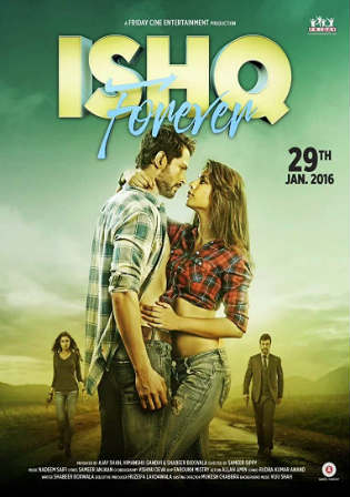 Ishq Forever 2016 HDTV 300Mb Full Hindi Movie Download 480p