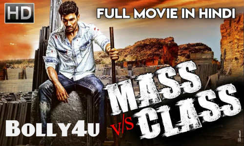 Mass VS Class 2018 HDRip 950MB Full Hindi Dubbed Movie Download 720p