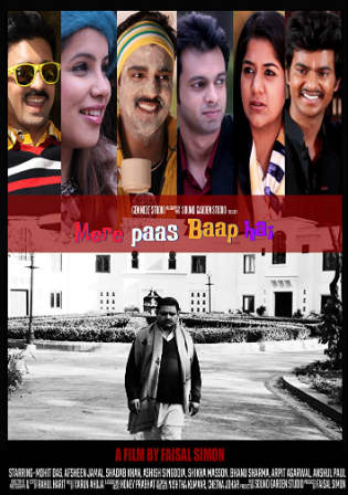 Mere Paas Baap Hai 2018 HDRip 300Mb Full Hindi Movie Download 480p
