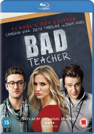 Bad Teacher 2011 BluRay 300MB UNRATED Hindi Dual Audio 480p ESub