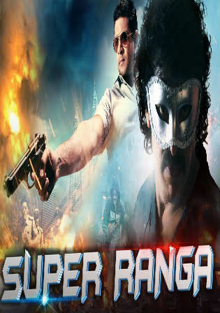 Super Ranga 2018 HDRip 350MB Full Hindi Dubbed Movie Download 480p