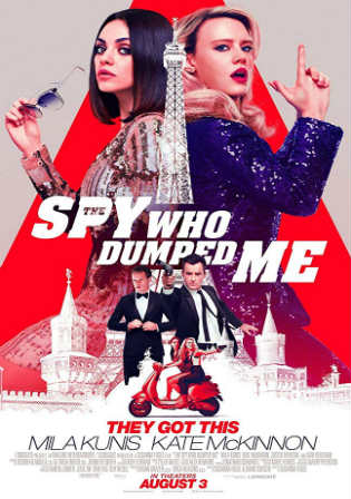 The Spy Who Dumped Me 2018 WEB-DL 300MB English 480p ESub