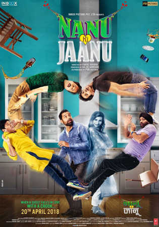 Nanu Ki Jaanu 2018 HDRip 300MB Full Hindi Movie Download 480p Watch Online Free Worldfree4u 9xmovies