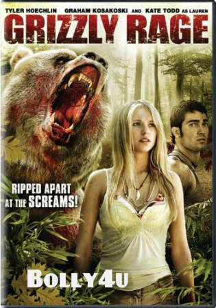 Grizzly Rage 2007 DVDRip 300Mb Hindi Dual Audio 480p Watch Online Full Movie Download Bolly4u
