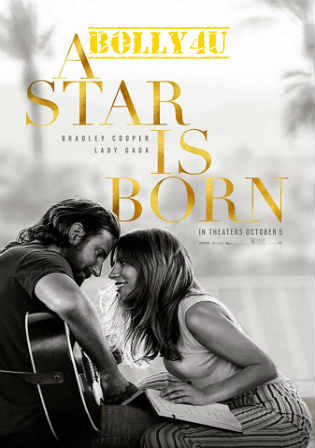 A Star is Born 2018 HC HDRip 300Mb English 480p Watch Online Full Movie Download Bolly4u