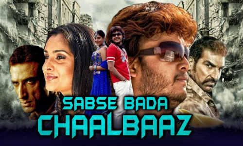 Sabse Bada Chaalbaaz 2018 HDRip 800Mb Hindi Dubbed 720p