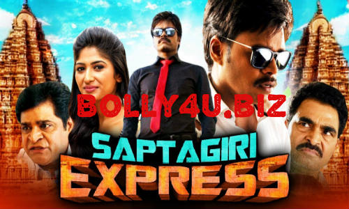 Saptagiri Express 2018 HDRip 700Mb Full Hindi Dubbed Movie Download 720p