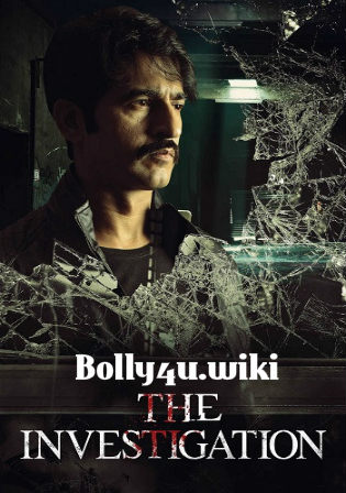 The Investigation 2019 HDRip 850Mb Complete Season 01 Hindi 720p