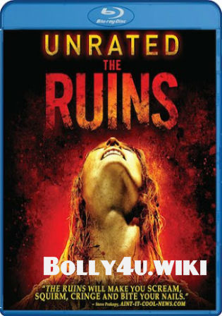 The Ruins 2008 BRRip 300Mb UNRATED Hindi Dual Audio ORG 480p Watch Online Full Movie Download bolly4u