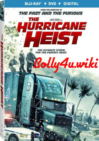 The Hurricane Heist 2018 BluRay 750Mb Hindi Dual Audio 720p ESub Watch Online Full Movie Download bolly4u