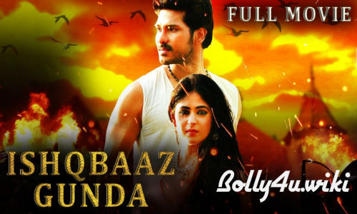 Ishqbaaz Gunda 2019 HDRip 750Mb Hindi Dubbed 720p Watch Online Free Download bolly4u