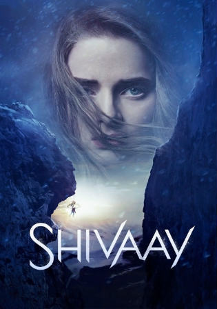 Shivaay 2016 WEB-DL 450MB Full Hindi Movie Download 480p