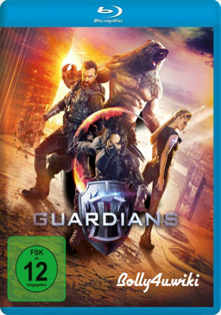 The Guardians 2017 BRRip 700MB Hindi Dual Audio ORG 720p Watch Online Full Movie Download bolly4u