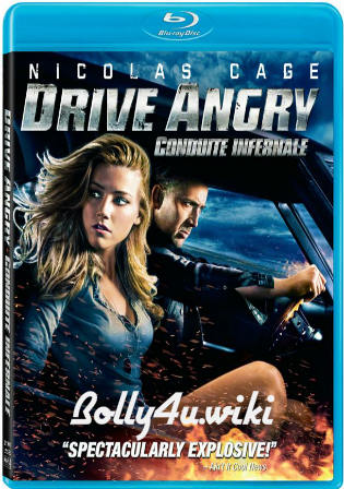 Drive Angry 2011 BRRip 800MB Hindi Dual Audio ORG 720p ESub Watch Online Full Movie Download Bolly4u