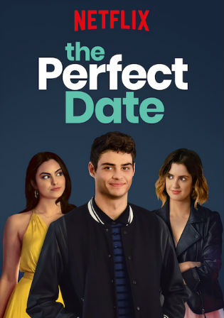 The Perfect Date 2019 BluRay 300Mb Hindi Dual Audio 480p ESub Watch Online Full Movie Download bolly4u