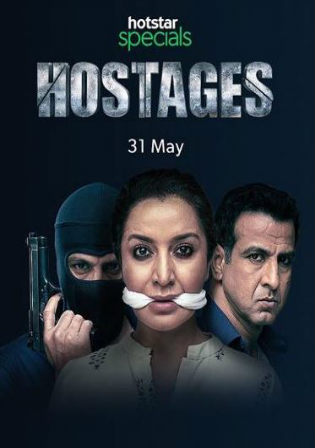 Hostages 2019 HDRip 900MB Hindi Complete Season S01 480p ESub