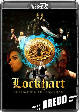 Lockhart Unleashing The Talisman 2015 WEB-DL 800Mb Dual Audio Hindi 720p