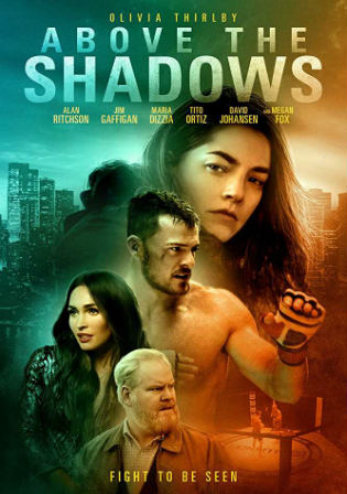 Above the Shadows 2019 WEB-DL 300MB English 480p Watch Online Full Movie Download Bolly4u