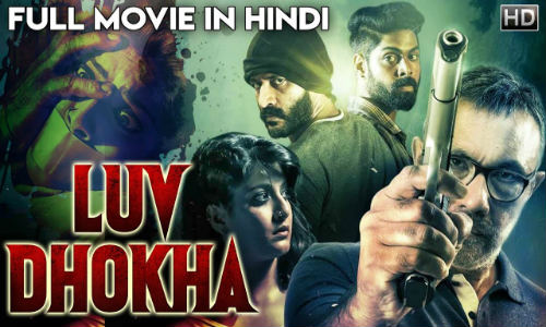 Luv Dhokha 2019 HDRip 300Mb Full Hindi Dubbed Movie Download 480p