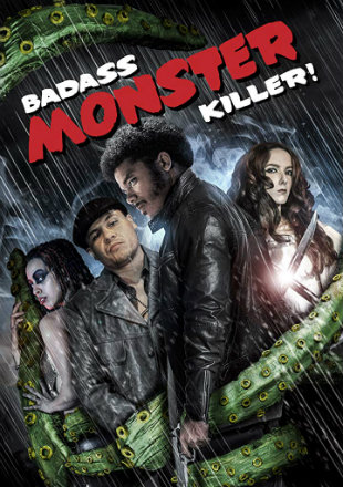 Badass Monster Killer 2015 WEB-DL 300MB Hindi Dual Audio 480p Watch Online Full Movie Download bolly4u