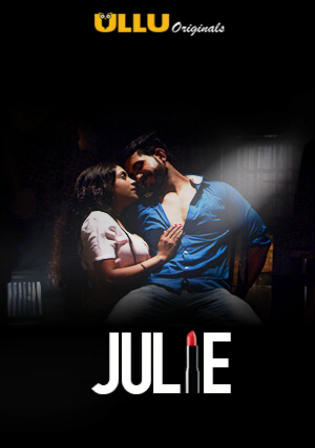 Julie 2019 WEB-DL 1GB Hindi Season 01 Complete Download 720p