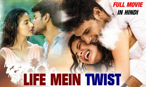 Life Mein Twist 2020 HDRip 950MB Hindi Dubbed 720p Watch Online Full Movie Download bolly4u