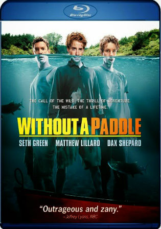 Without A Paddle 2004 BRRip 750Mb Hindi Dual Audio 720p