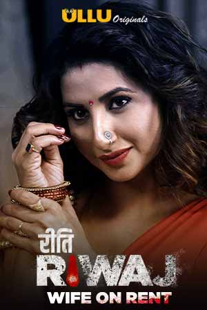 Riti Riwaj 2020 (Season 1) Part 02 Wife On Rent Hindi Complete 576p WEB-HD