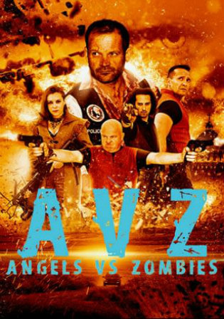 Angels Vs Zombies 2018 WEB-DL 750Mb Hindi Dual Audio 720p Watch Online Full Movie Download bolly4u