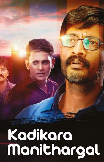 Kadikara Manithargal (2018) UNCUT Hindi HDRip 720p & 480p Dual Audio [Hindi & Tamil] | Full Movie