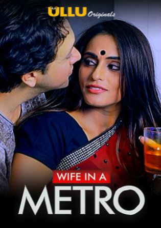 18+ Wife in A Metro 2020 WEB-DL 200Mb Hindi 720p