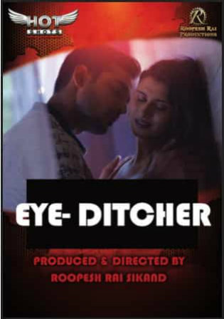 18+ Eye Ditcher 2020 HDRip 400Mb Hindi HotShots 720p
