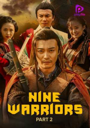 Nine Warriors Part 2 2018 WEBRip 300Mb Hindi Dual Audio 480p Watch Online Full Movie Download bolly4u