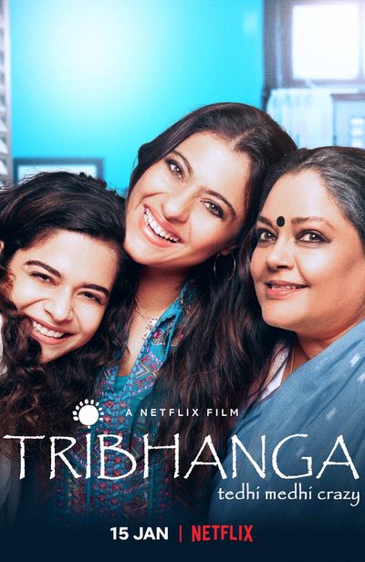 Tribhanga: Tedhi Medhi Crazy (2021) WEB-DL Hindi DD5.1 1080p 720p 480p x264 HD | Full Movie [NetFlix Film]