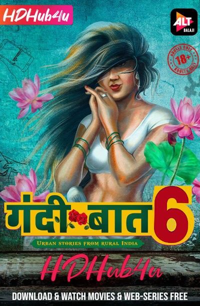[18+] Gandi Baat (Season 6) Hindi WEB-DL 1080p / 720p / 480p x264 HD [Episode’s 1 & 2 Added !] | [ALTBalaji Series]