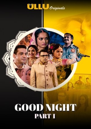 Good Night 2021 WEB-DL 280Mb Hindi ULLU 480p