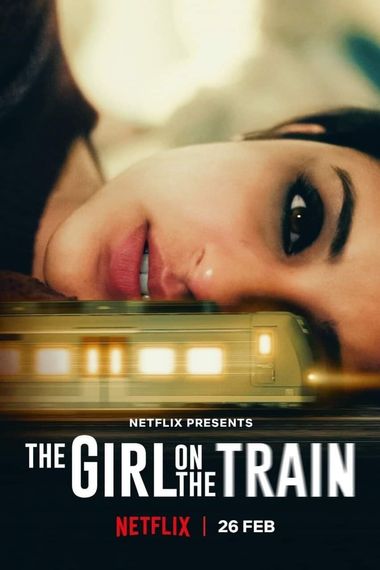 The Girl on The Train (2021) WEB-DL Hindi DD5.1 1080p 720p 480p x264 HD | Full Movie [NetFlix Film]