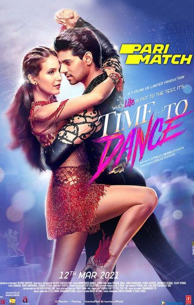 Time to Dance (2021) Hindi HQ PRE-DVD 1080p 720p & 480p x264 [HD-CamRip] | Full Movie