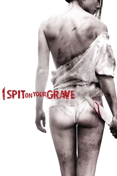 I Spit on Your Grave (2010) UNRATED Hindi BluRay Dual Audio [Hindi (ORG 2.0) & English] 720p / 480p x264 HD | Full Movie