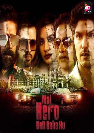 18+ Mai Hero Boll Raha Hu 2021 WEB-DL 900Mb Hindi S01 Download 480p