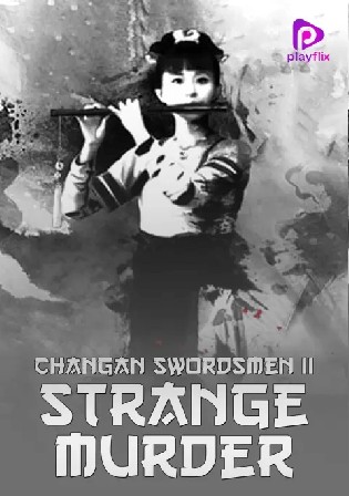 Changan Swordsmen 2 Strange Murder 2016 HDRip 300Mb Hindi Dual Audio 480p