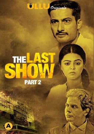 The Last Show 2021 WEB-DL 500Mb Hindi Part 2 ULLU 720p
