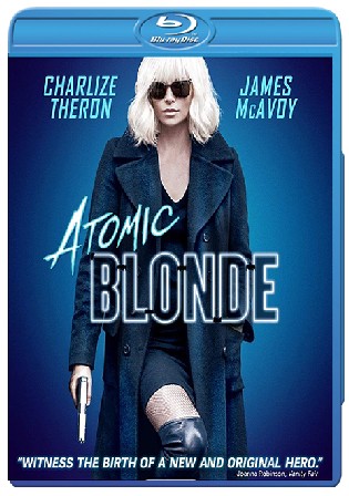 Atomic Blonde 2017 BluRay 900Mb Hindi Dual Audio ORG 720p