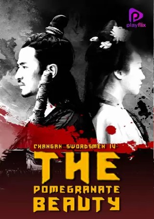 Changan Swordsmen 4 The Pomegranate Beauty 2018 HDRip 850Mb Hindi Dual Audio 720p