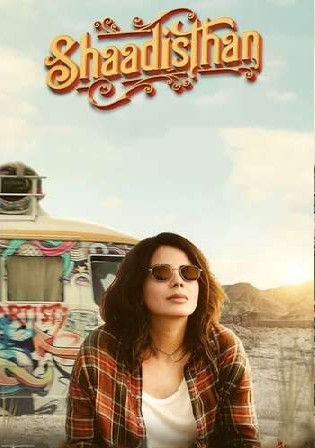 Shaadisthan 2021 WEB-DL 300Mb Hindi Movie Download 480p